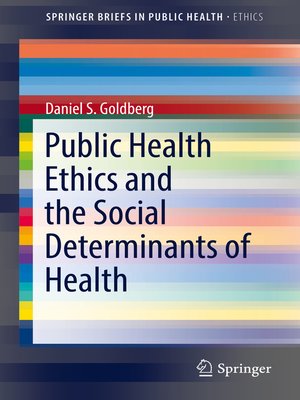 cover image of Public Health Ethics and the Social Determinants of Health